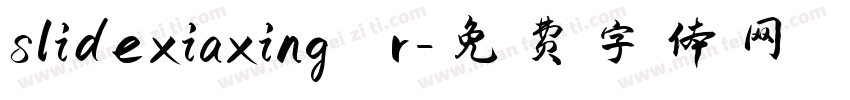 slidexiaxing r字体转换